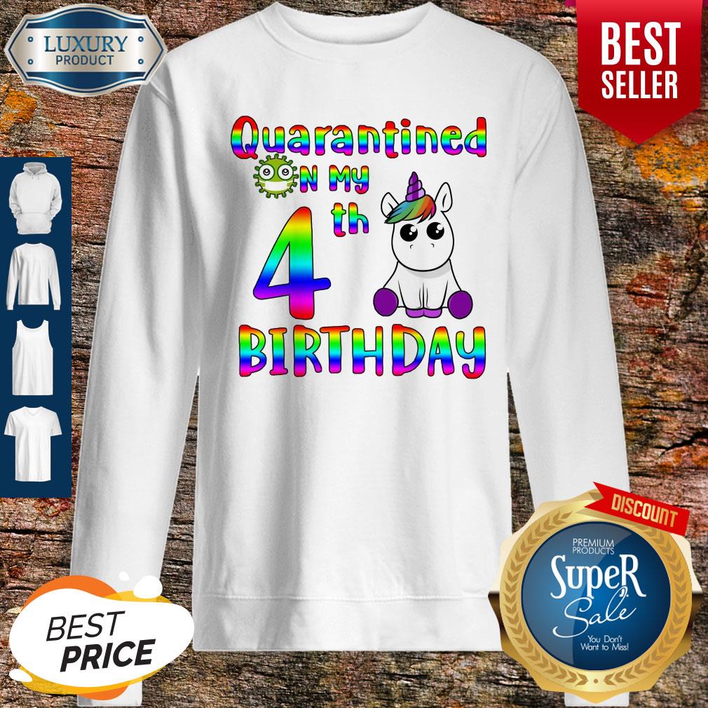Nice Unicorn Quarantined on my 4th birthday shirt