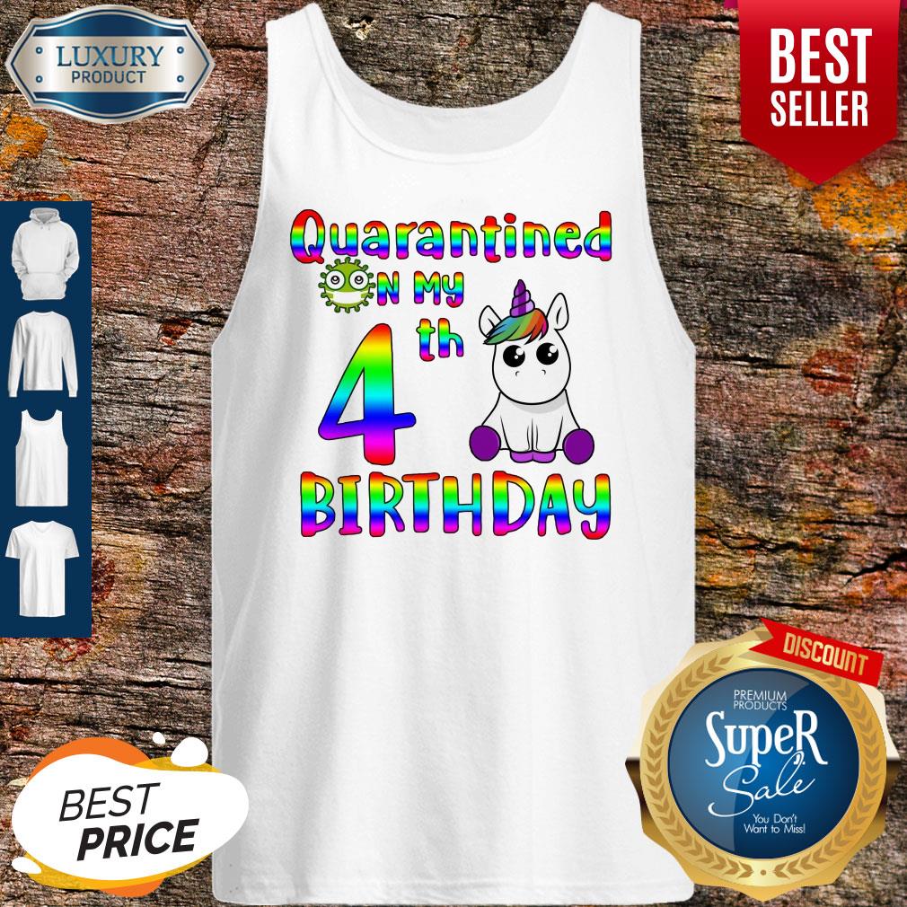 Nice Unicorn Quarantined on my 4th birthday shirt