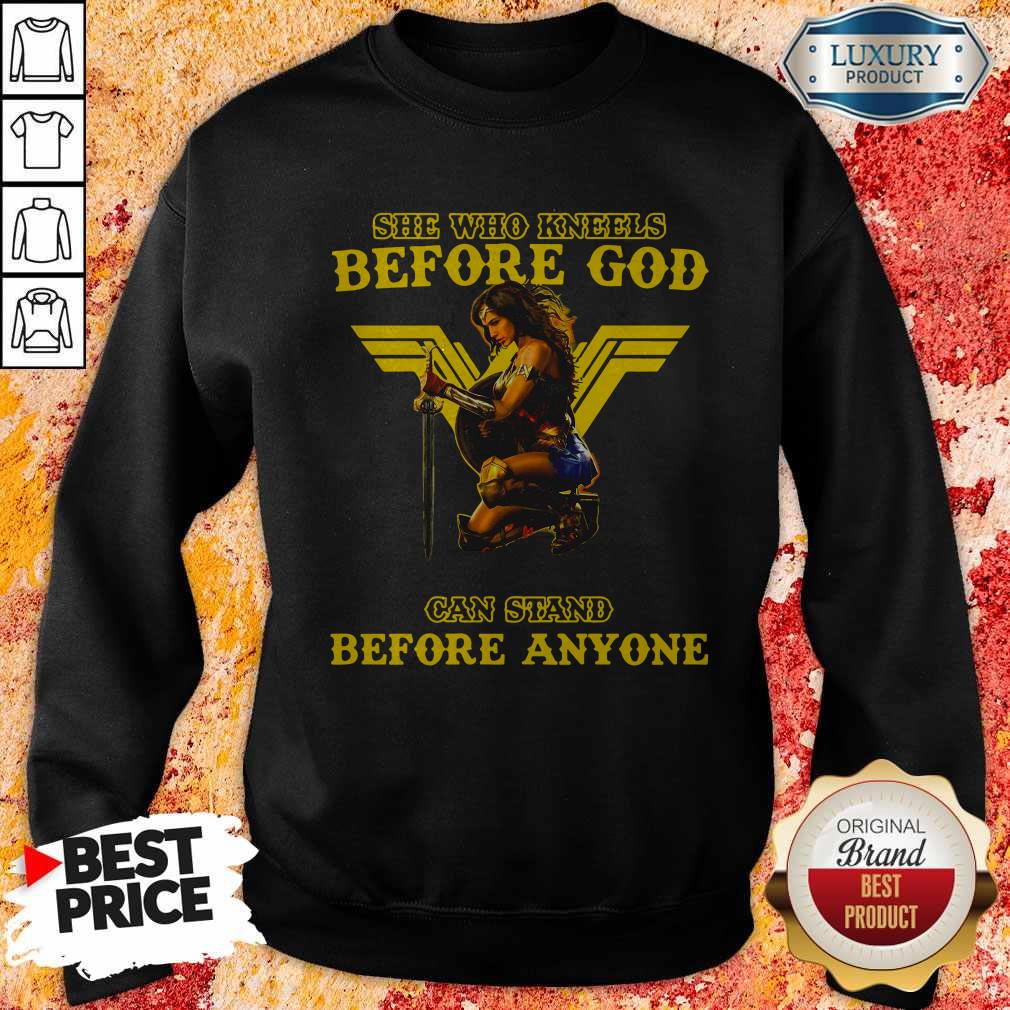 Nice Wonder Woman She Who Kneels Before God Can Stand Before Anyone Shirt