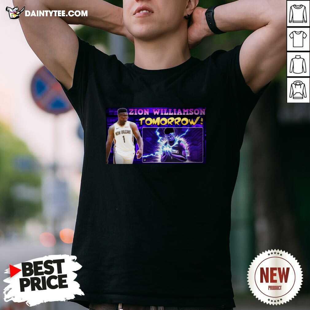 Nice Zion Williamson Tomorrow Shirt