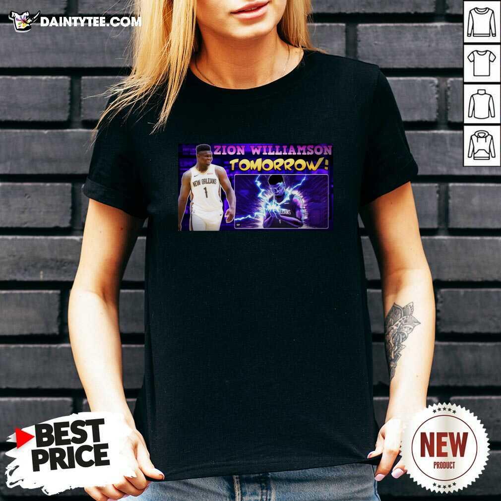 Nice Zion Williamson Tomorrow Shirt