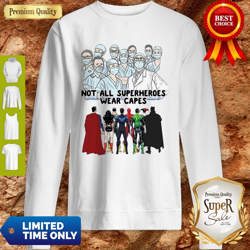 Not All Superheroes Wear Capes Nurses We Fight What You Fear Shirt