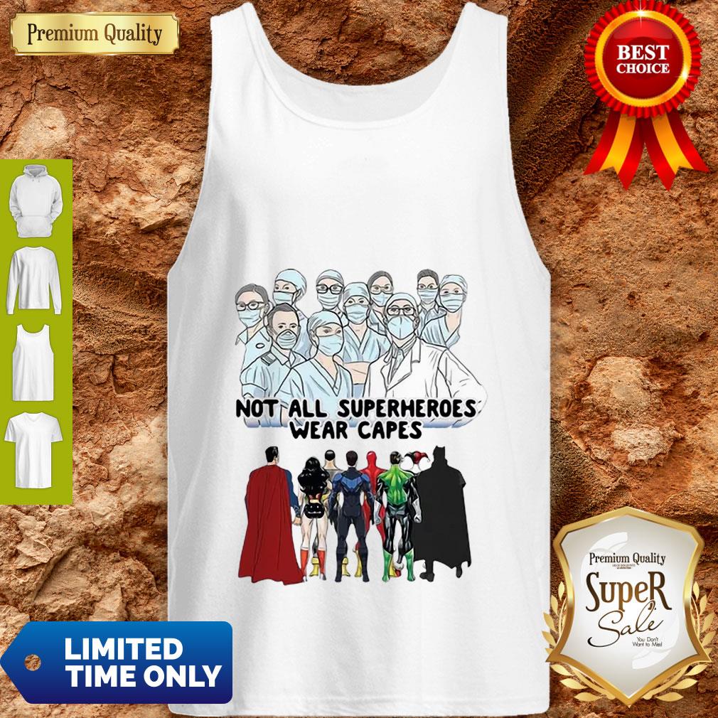 Not All Superheroes Wear Capes Nurses We Fight What You Fear Shirt