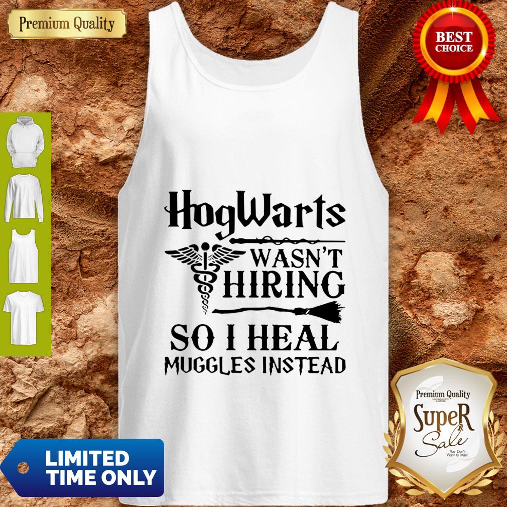 Nurse Hogwarts Wasn’t Hiring So I Heal Muggles Instead Shirt