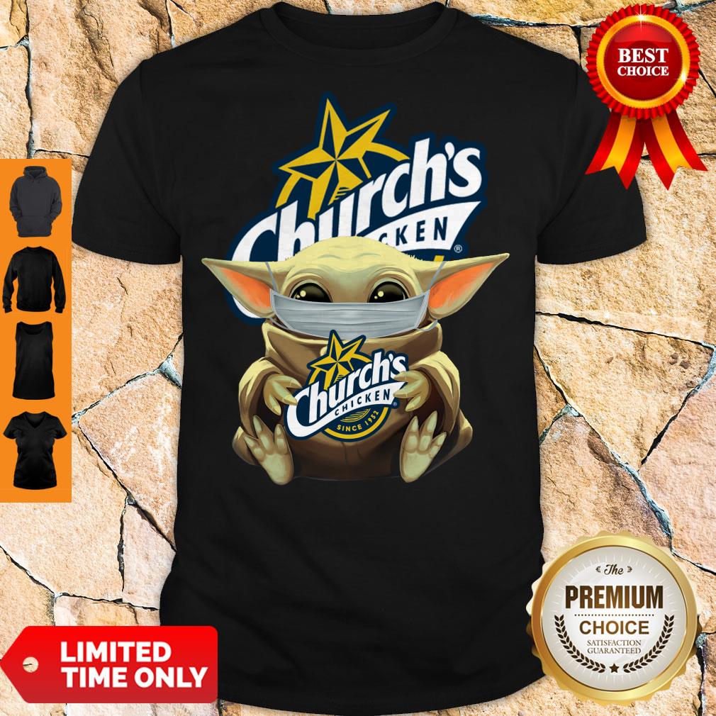 Official Baby Yoda Mask Hug Churchs Chicken shirt