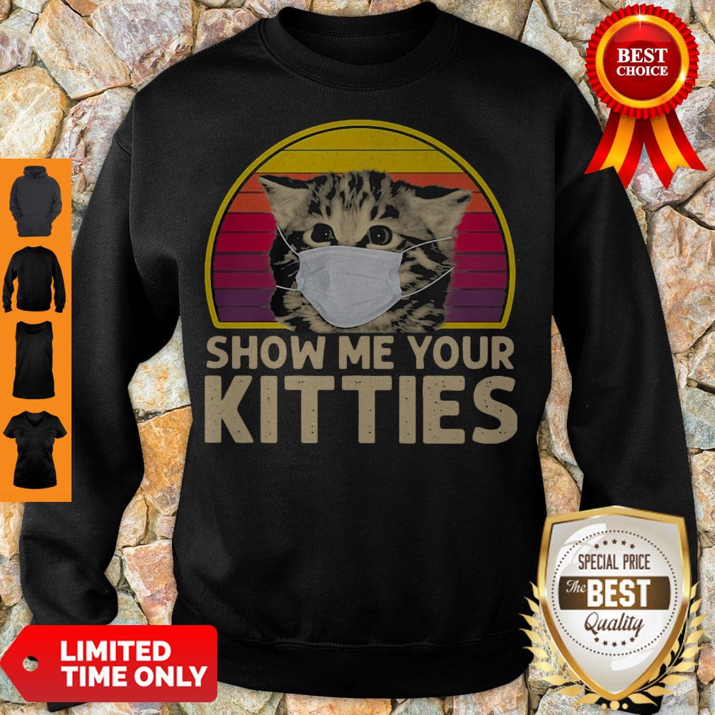Official Cat Wear Mask Show Me Your Kitties Vintage Covid-19 shirt