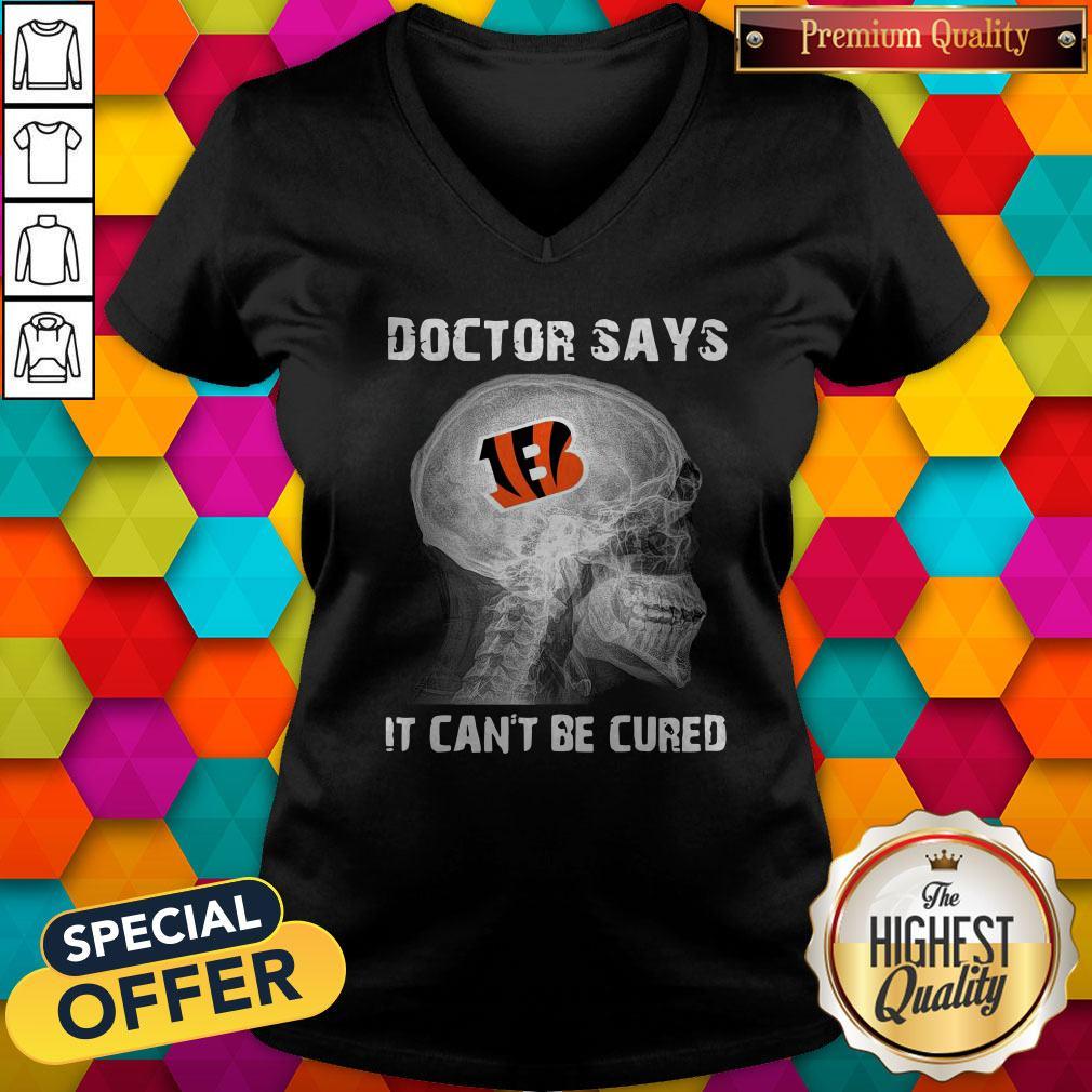 Official Cincinnati Bengals Doctor Says It Can’t Be Cured Shirt