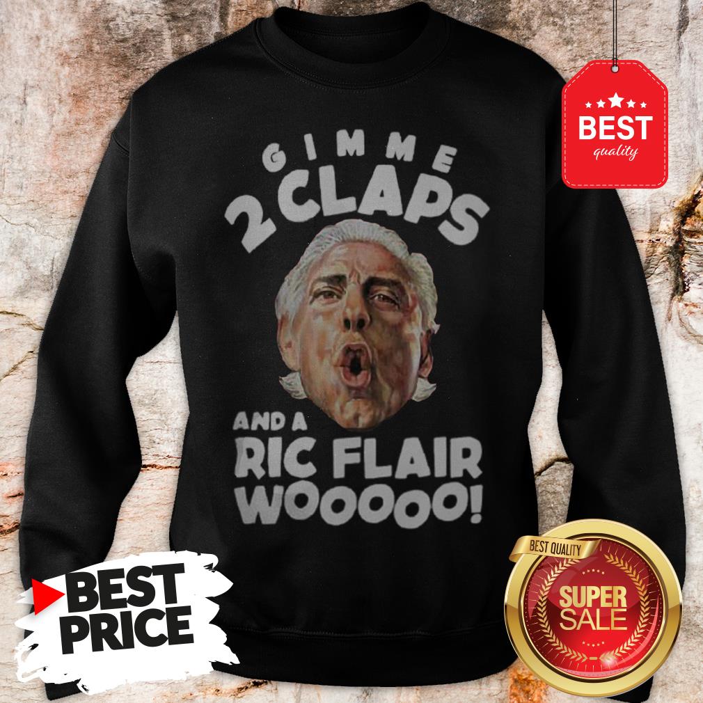 Official Gimme 2 Claps And A Ric Flair Wooo Shirt
