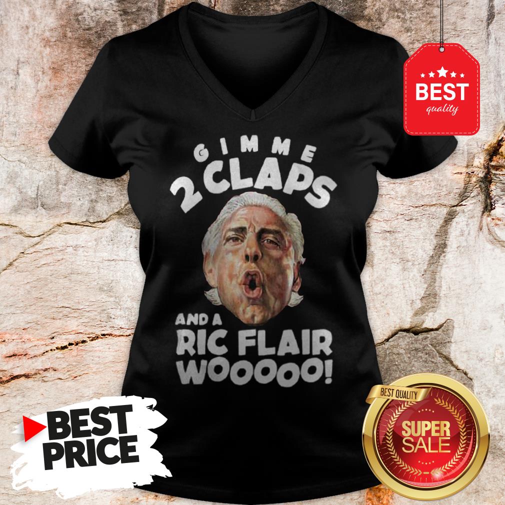 Official Gimme 2 Claps And A Ric Flair Wooo Shirt