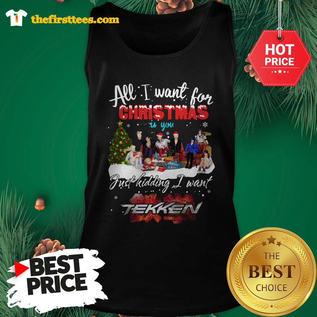 Official Happy All I Want For Christmas Is You Just Kidding I Want Tekken Shirt