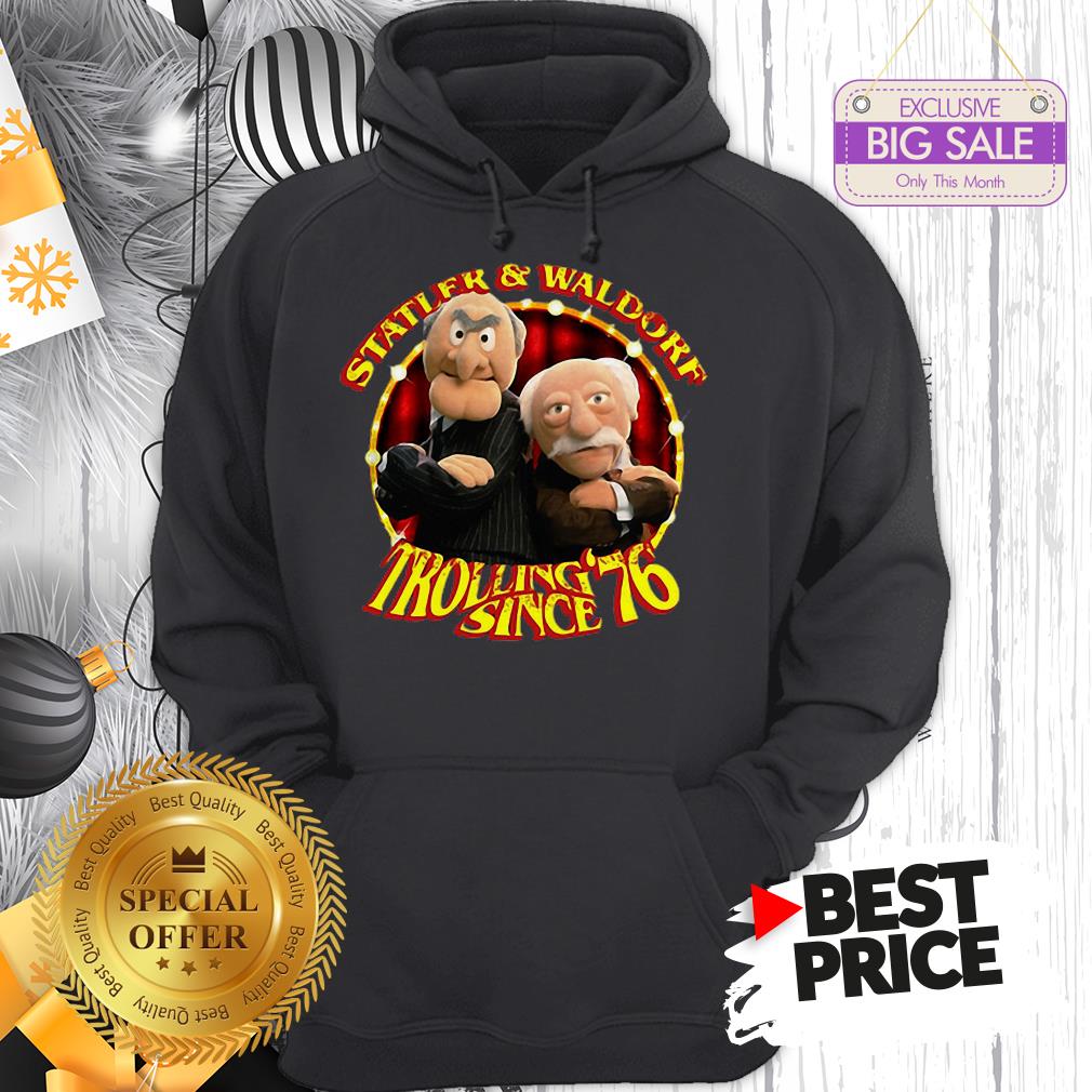 Official Hot Statler & Waldorf Trolling Since ’76 Shirt