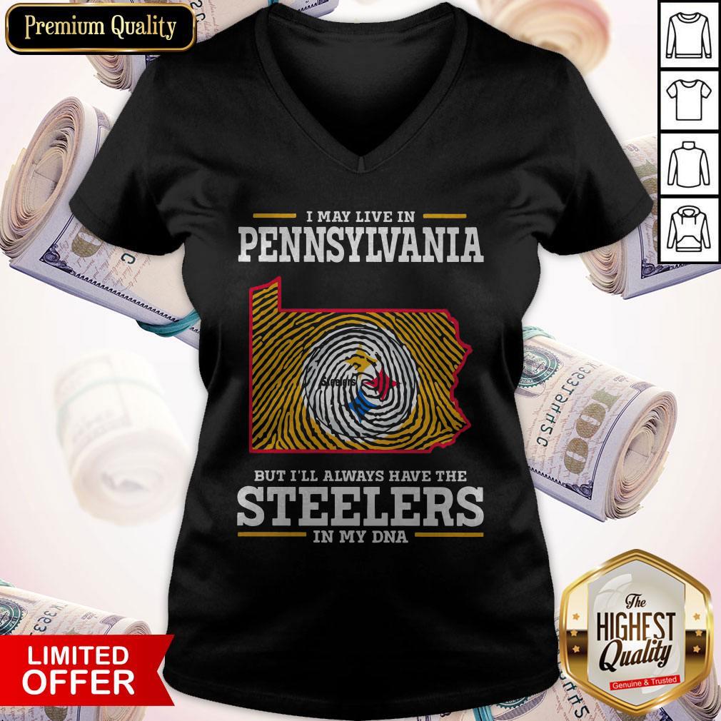 official-i-may-live-in-pennsylvania-but-ill-always-have-the-steelers-in-my-dna-v-neck.jpg