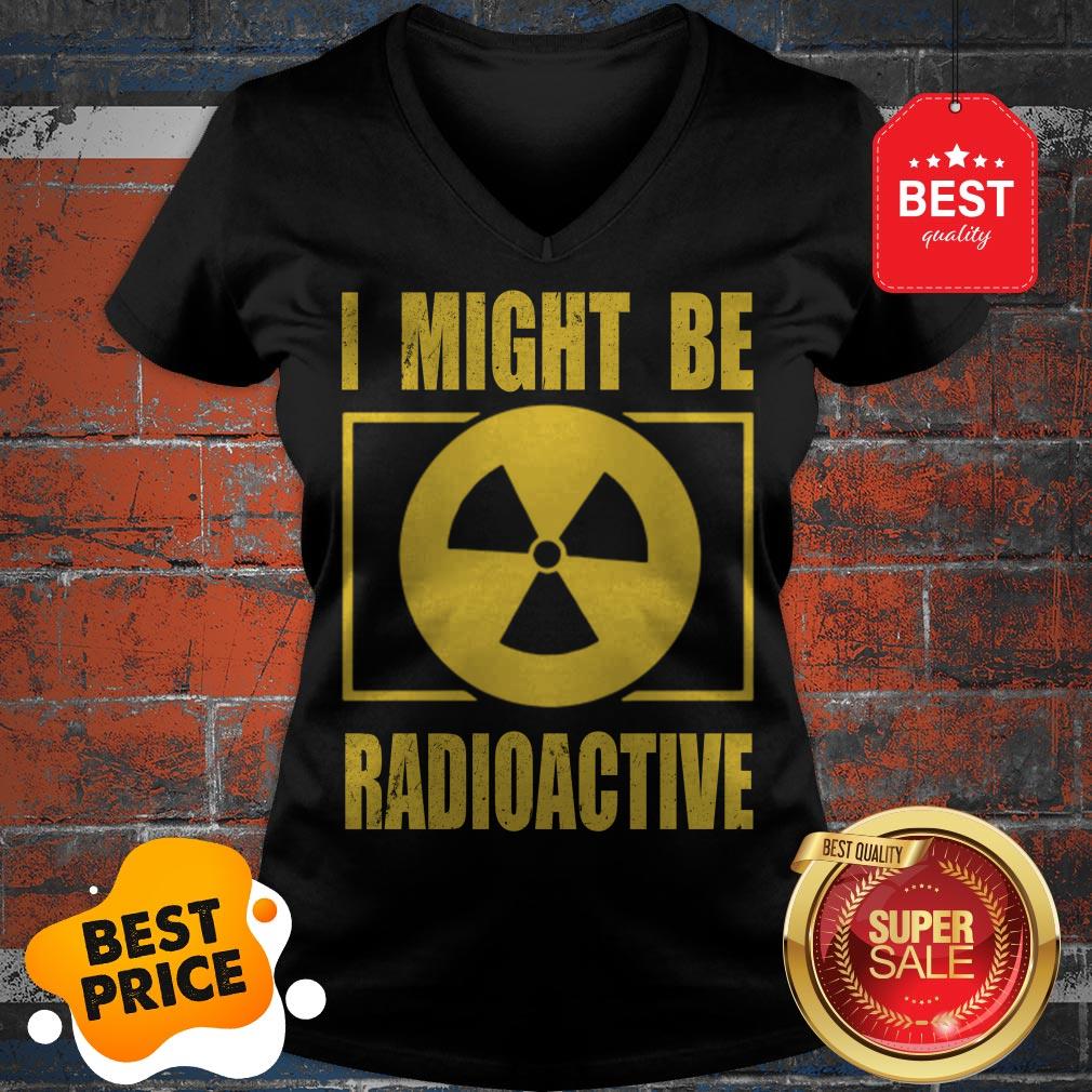 Official I Might Be Radioactive Symbol Radiologist Shirt