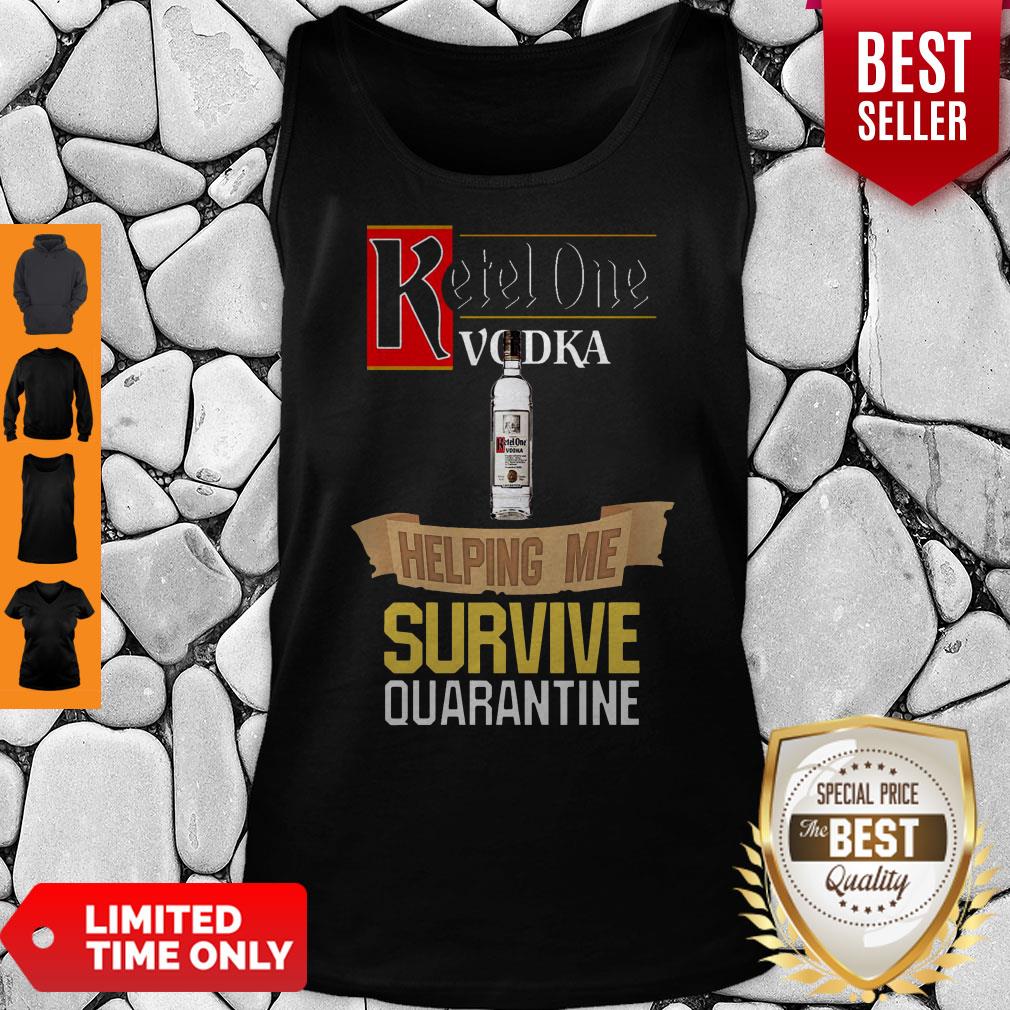Official Ketel One Vodka Helping Me Survive Quarantine T-Shirt