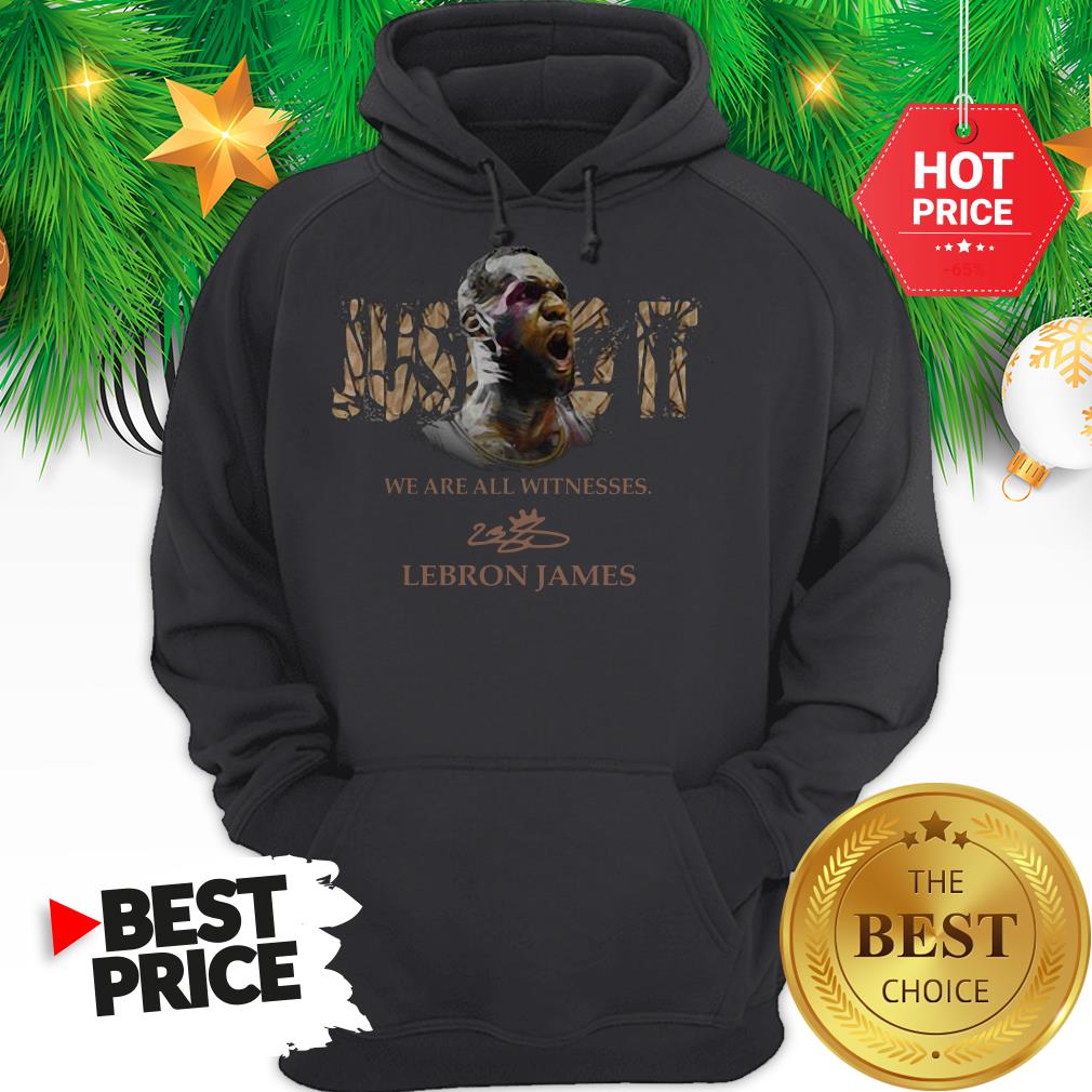 Official Lebron James Just Do It We Are All Witnesses Signature Shirt