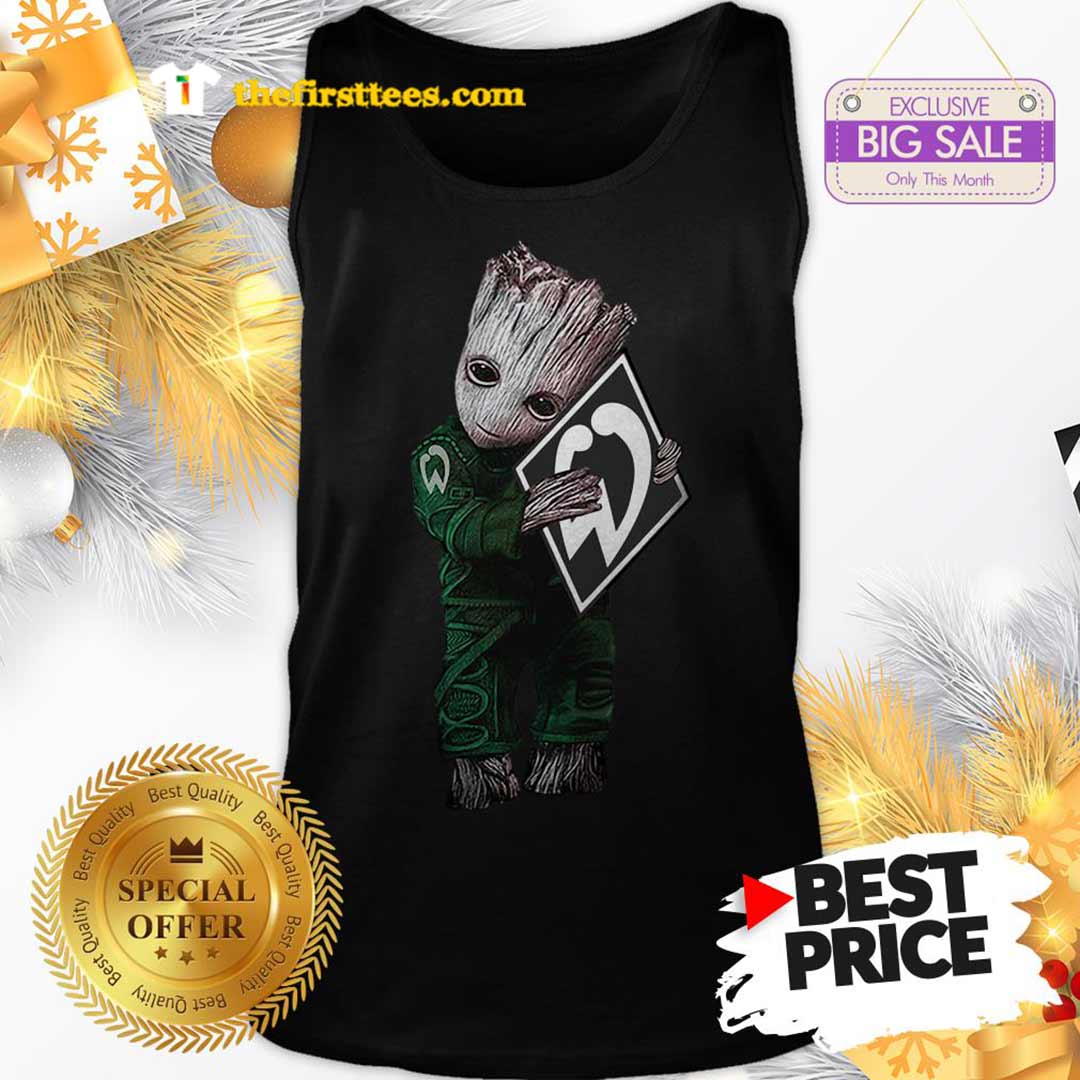 Official Like Baby Groot Hug Werder Bremen Shirt