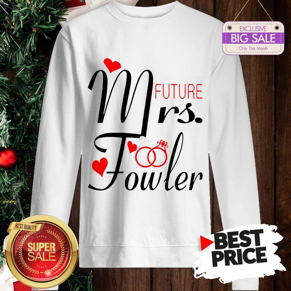 Official Mrs Future Fowler Bride To Be Valentine Shirt