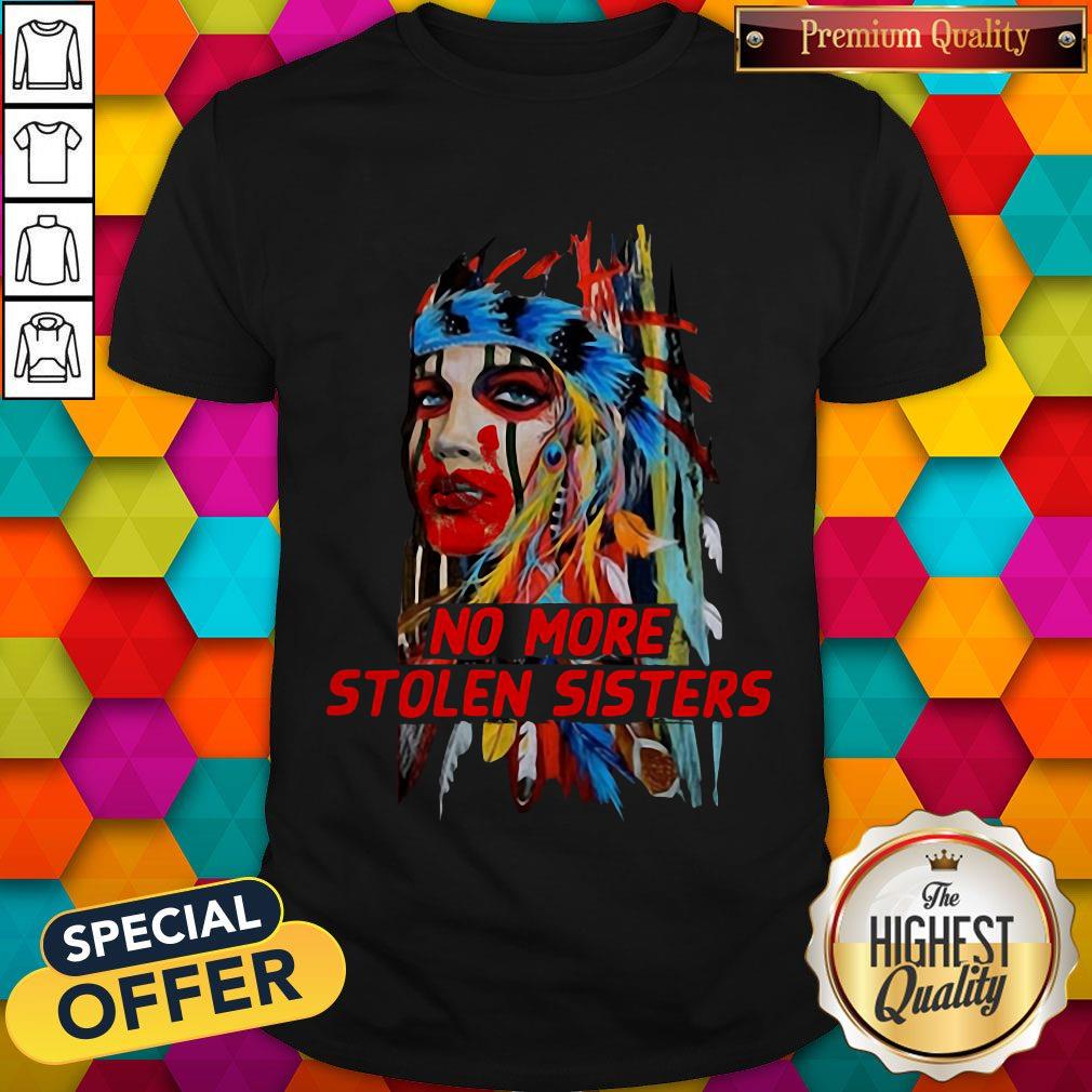 Official Native American No More Stolen Sisters Shirt