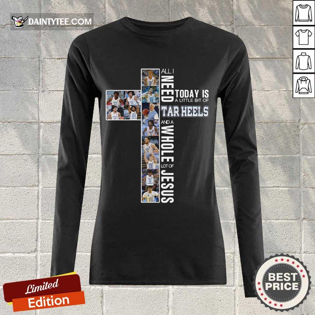 Official Need Today Is A Little Heels And A Whole Jesus 5 Shirt