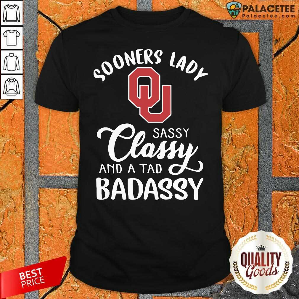 Official Oklahoma Sooners Lady Sassy Classy And A Tad Badassy Shirt