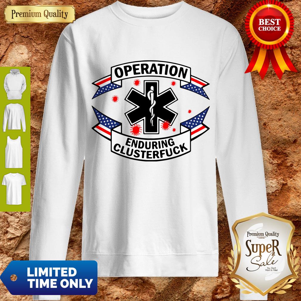 Official Operation Covid 19 2020 Enduring Clusterfuck Shirt