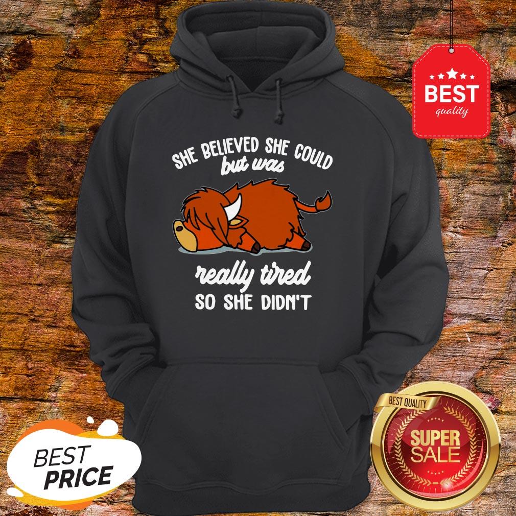 Official She Believed She Could But Was Really Tired So She Didn't Shirt