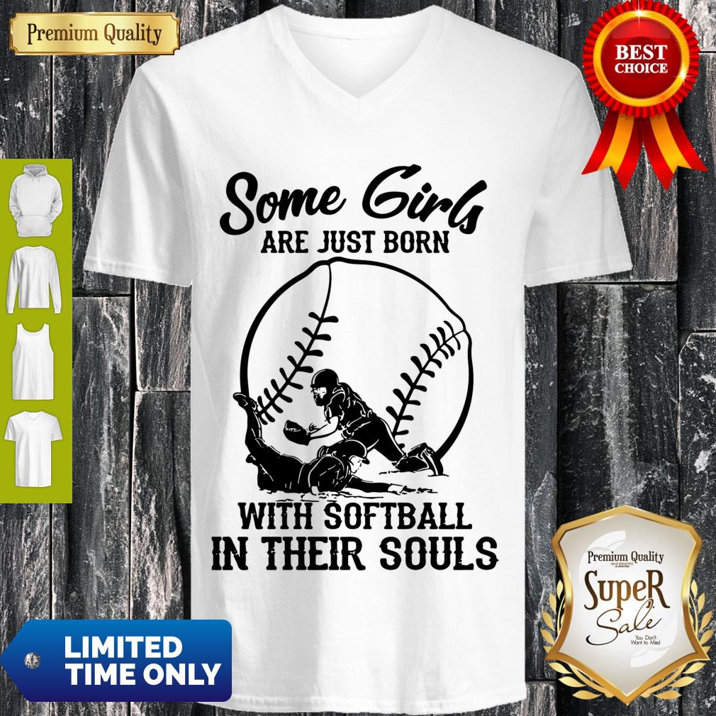 Official Some girls are just born with softball in their souls shirt