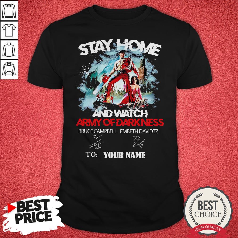 Official Stay Home And Watch Army Of Darkness Signatures Shirt
