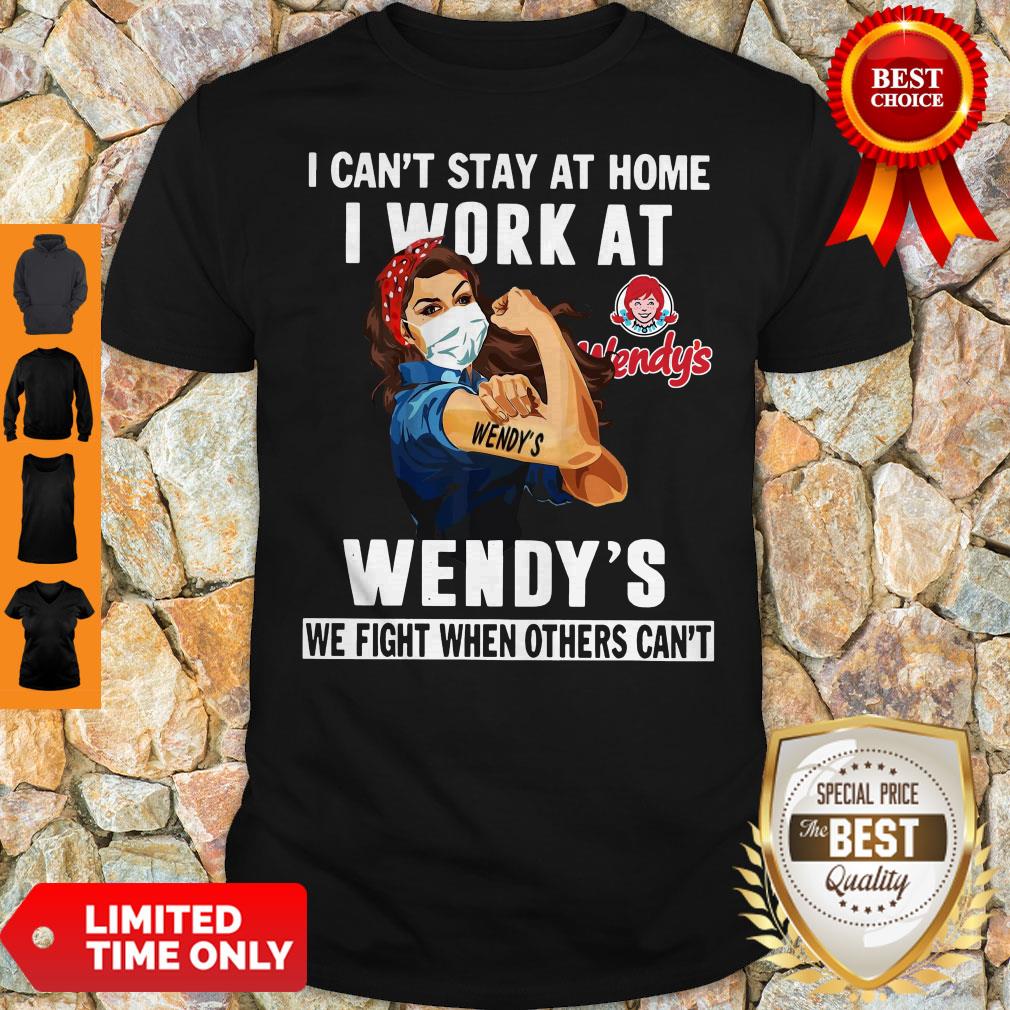 official-strong-woman-face-mask-i-cant-stay-at-home-i-work-at-wendys-we-fight-when-others-cant-shirt.jpg