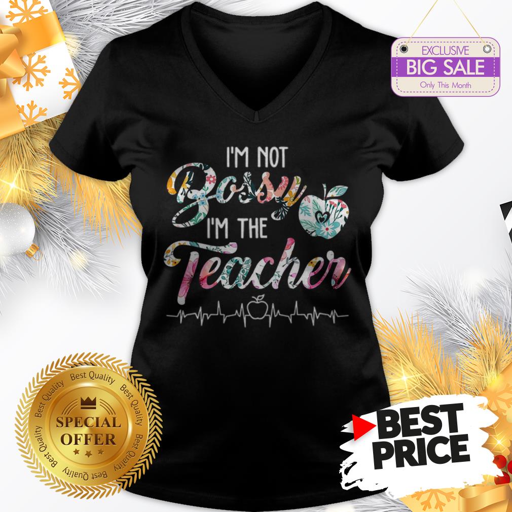 Official Top I’m Not Bossy I’m The Teacher Floral Shirt