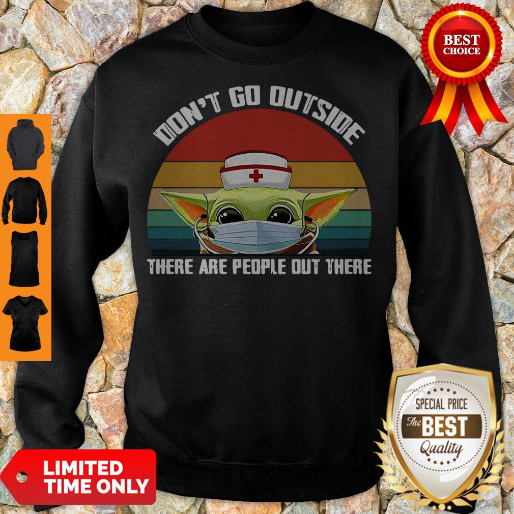 official-vintage-nurse-baby-yoda-dont-go-outside-there-are-people-out-there-sweatshirt.jpg