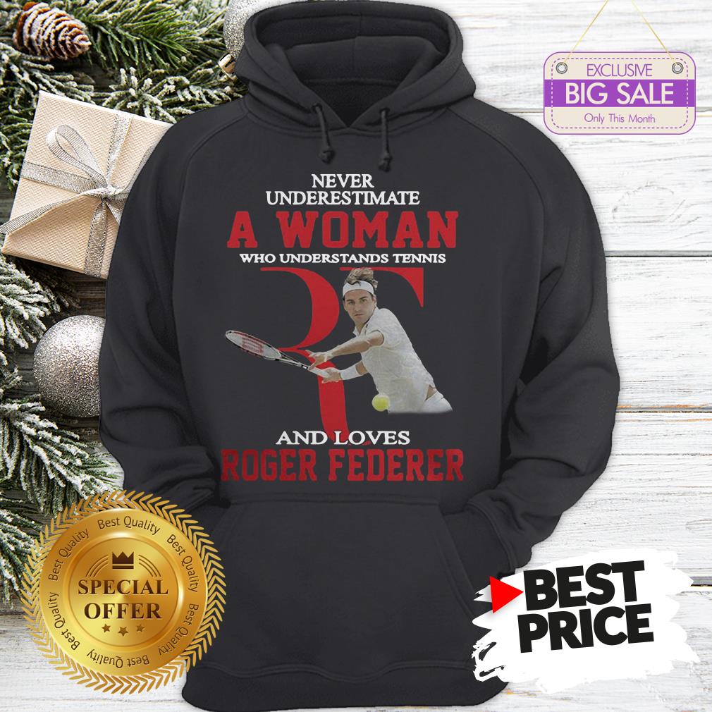 official-wonderful-never-underestimate-a-woman-who-tennis-loves-roger-federer-hoodie