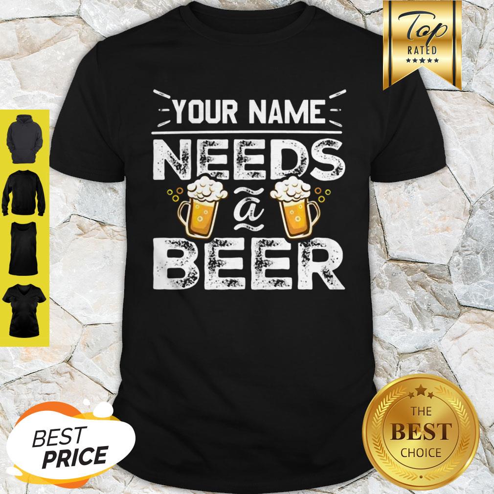 Official Your Name Needs Beer Shirt
