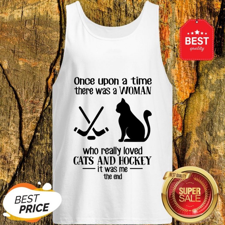 once-upon-a-time-there-was-a-woman-who-really-loved-cats-and-hockey-tank-top