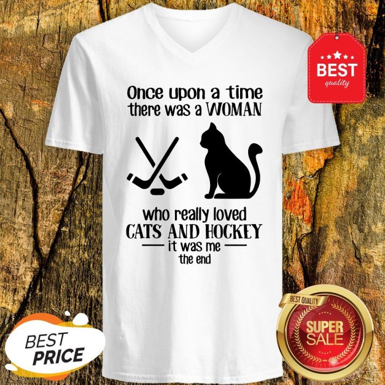 once-upon-a-time-there-was-a-woman-who-really-loved-cats-and-hockey-v-neck