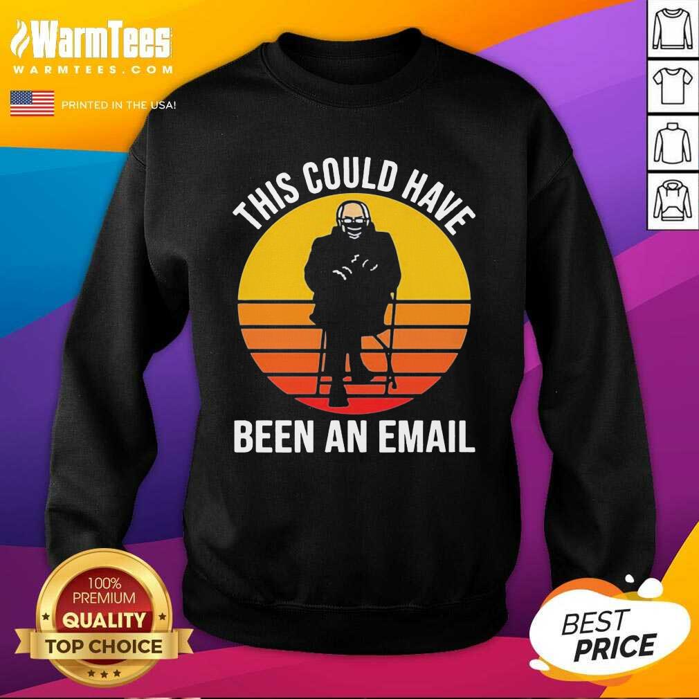 Original Bernie This Could Have Been An Email Sunset Shirt