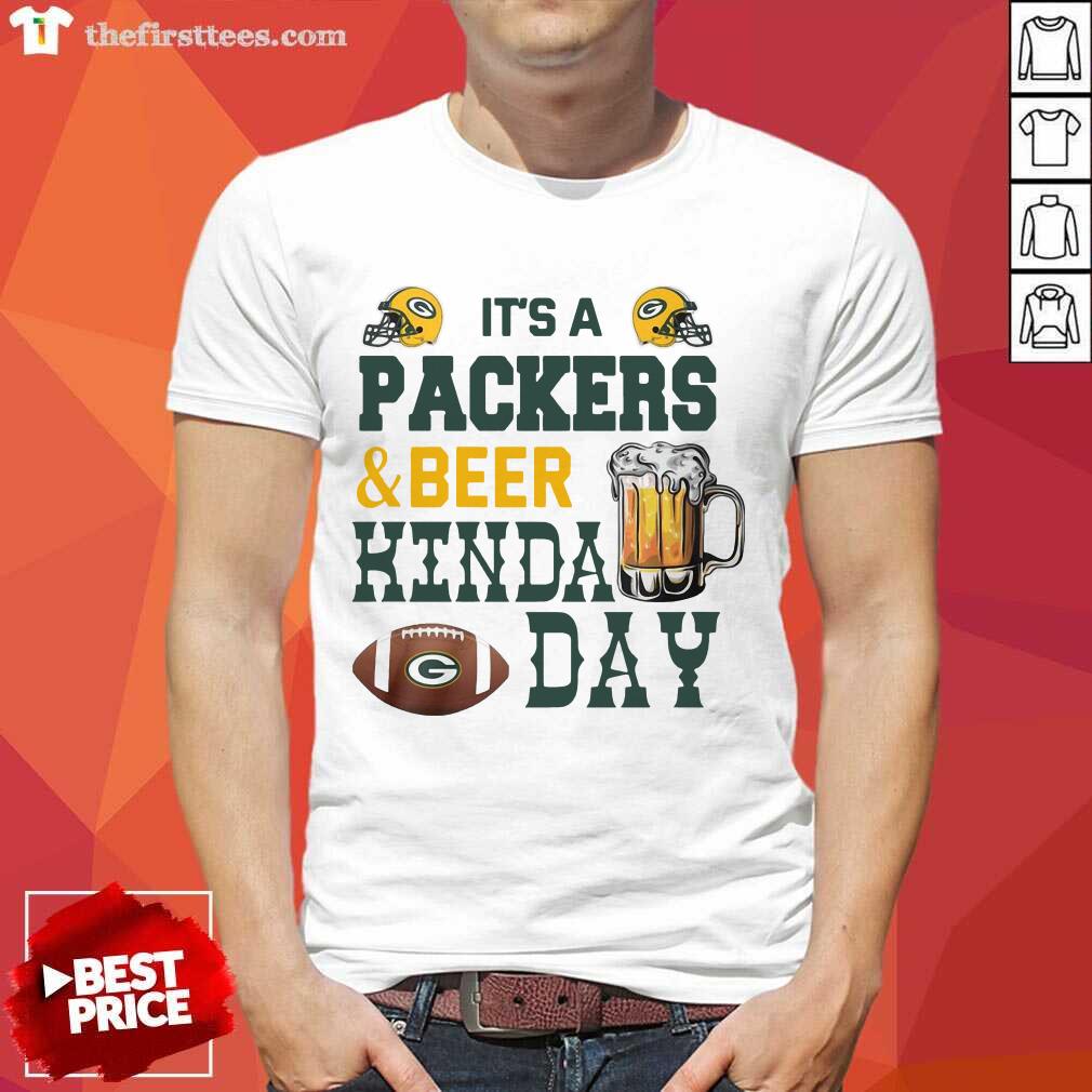 Original Its A Packers And Beer Kinda Day Shirt