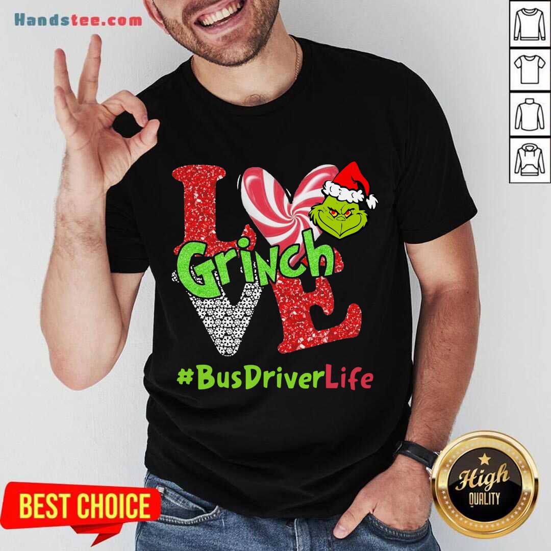 Original Love Grinch #Busdriverlife Christmas Shirt