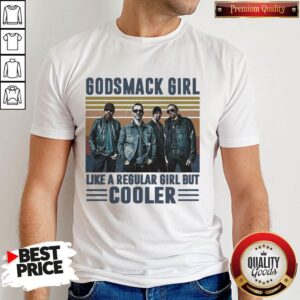 Top Godsmack Girl Like A Regular Girl But Cooler Vintage Shirt