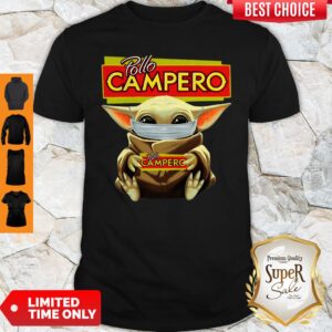 Baby Yoda Mask Pollo Campero I Can’t Stay At Home Coronavirus Shirt
