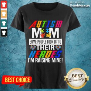 Amused Autism Mom Heroes Awareness Shirt