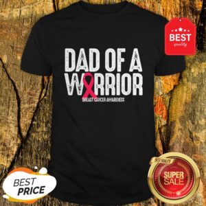 Dad Of A Warrior Breast Cancer Awareness Mens Gift Shirt