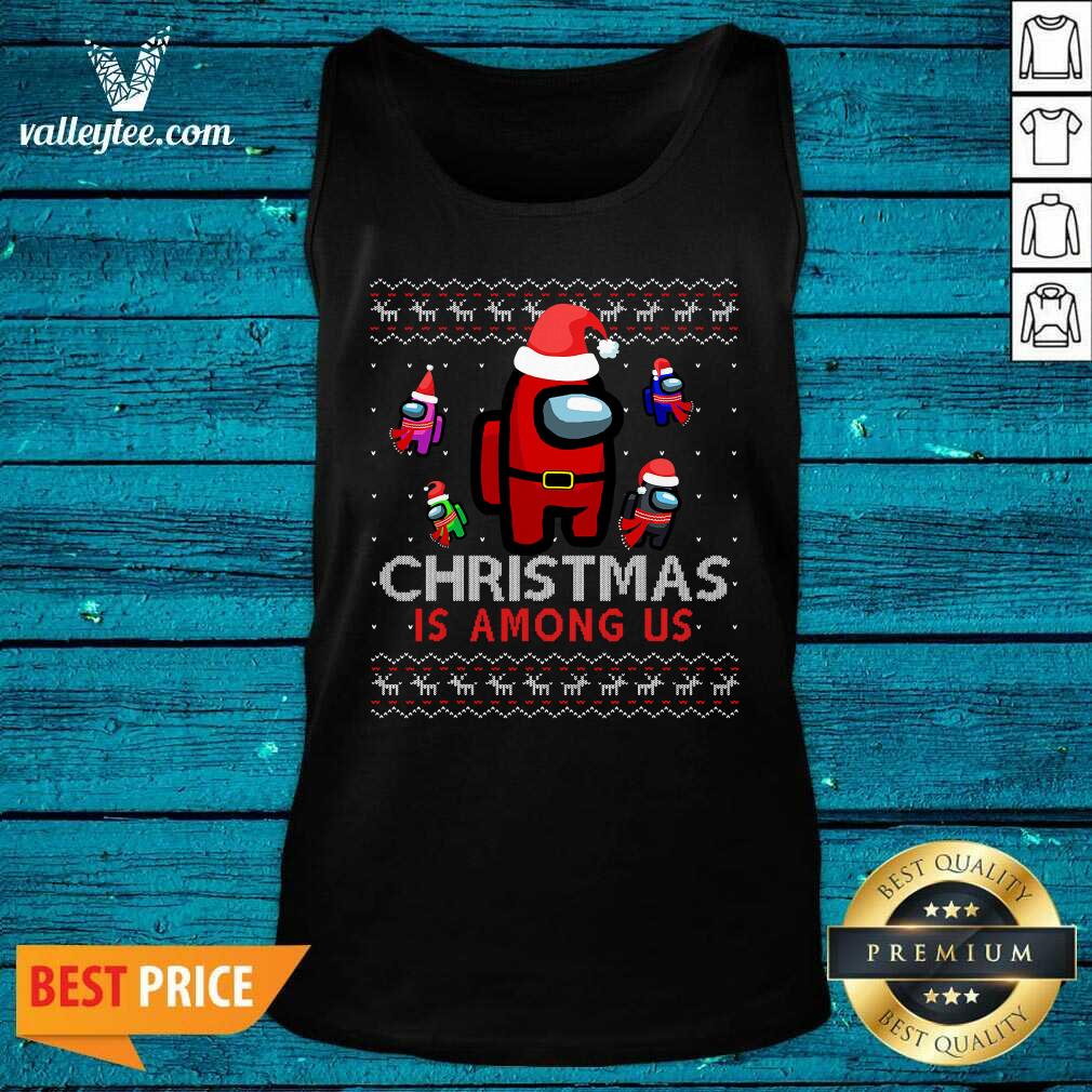 Perfect Among Christmas Is Costume Us Game Ugly Shirt