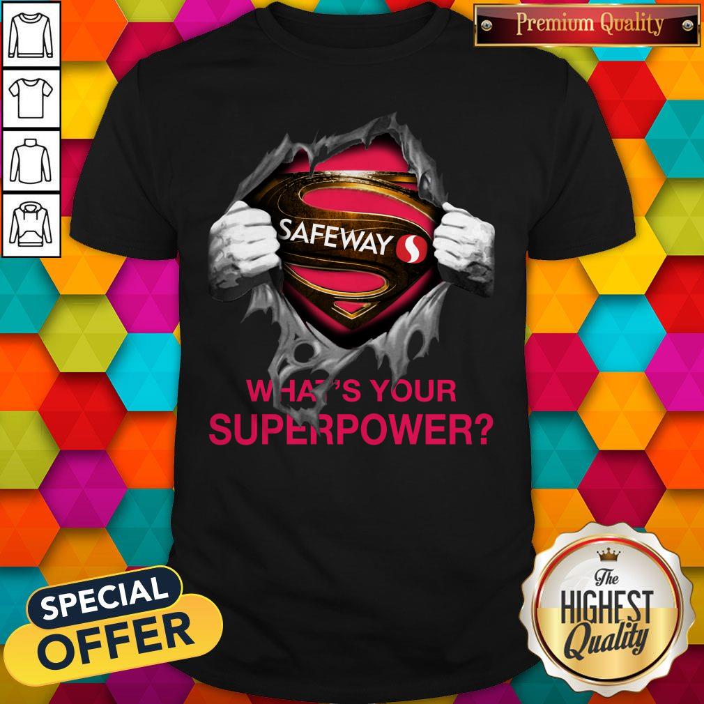 Perfect Blood Inside Me Safeway What’s Your Superpower Shirt