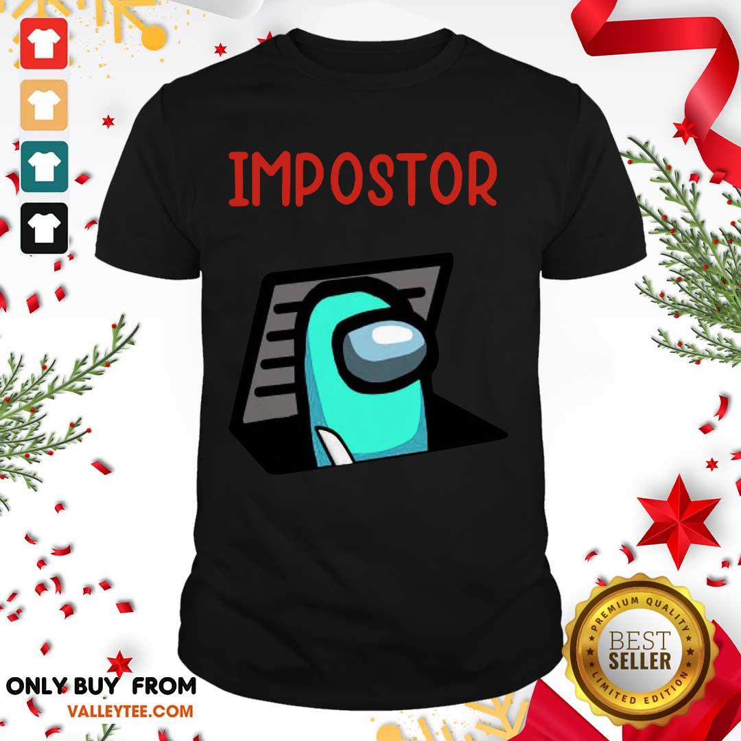 Perfect Impostor Among Game Us Idk Bro You Kinda Sus Shirt