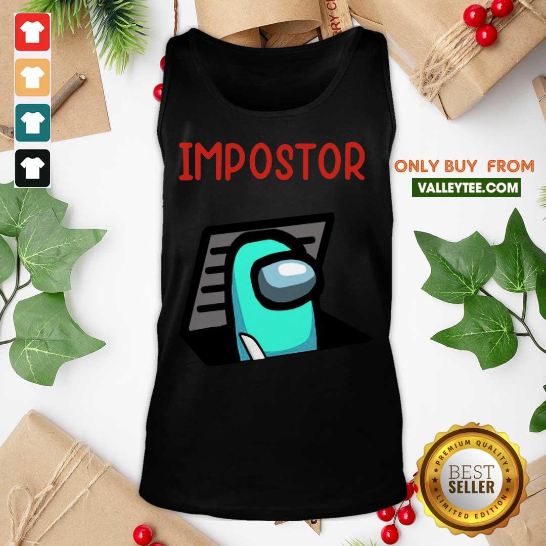 Perfect Impostor Among Game Us Idk Bro You Kinda Sus Shirt