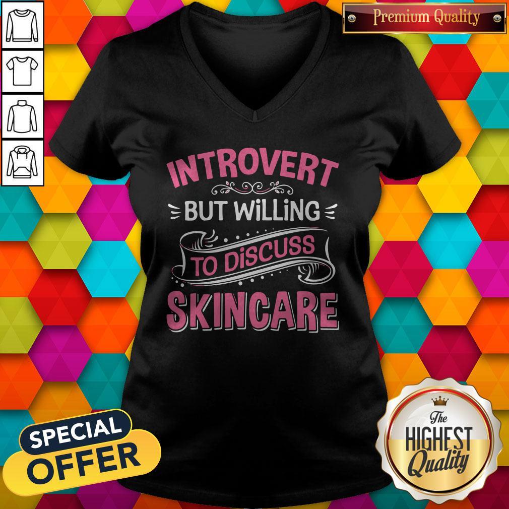 Perfect Introvert But Willing To Discuss Skincare Pink Shirt