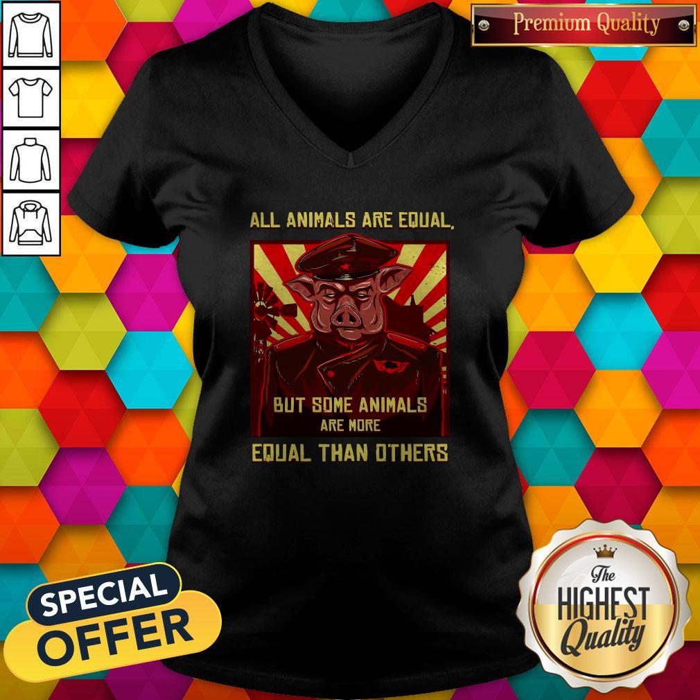 Pig All Animals Are Equal But Some Animals Are More Equal Than Others Shirt