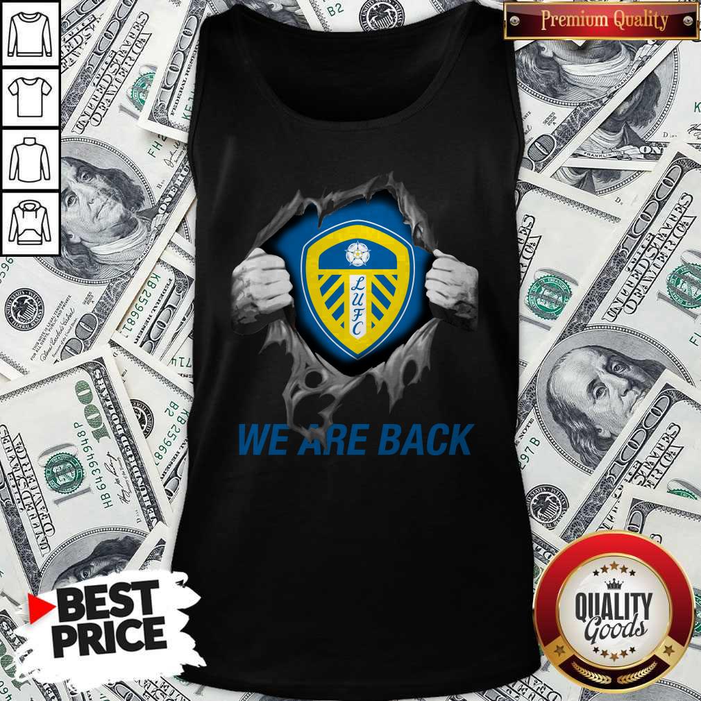Premium Blood Inside Me Leeds United We Are Back Shirt