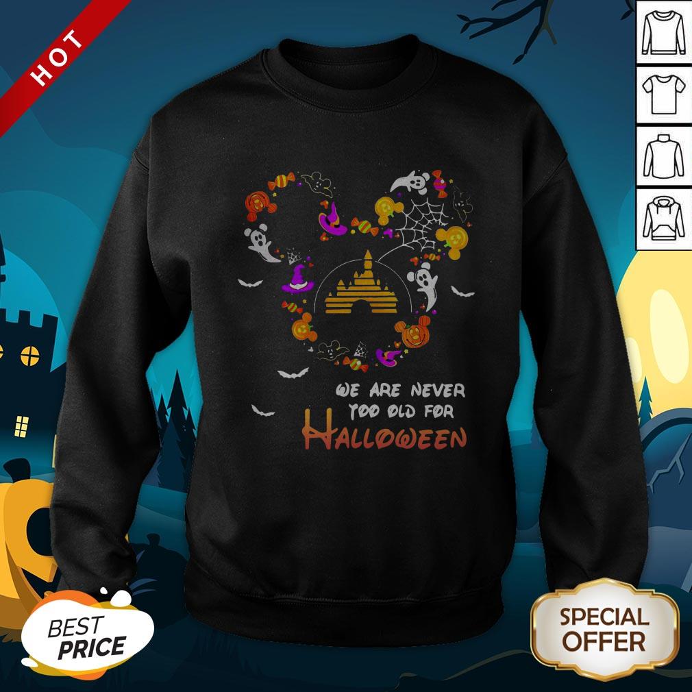 Premium Disney We Are Never Too Old For Halloween Shirt